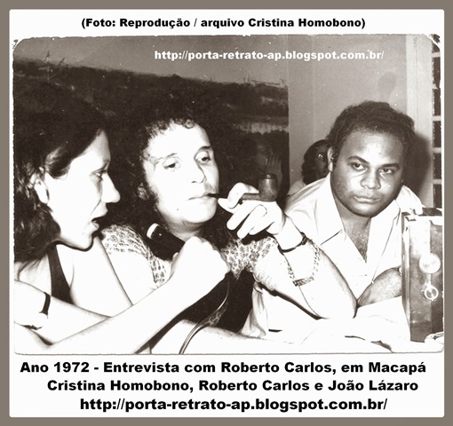 Entrevista de Roberto Carlos em 1972 - Macapá