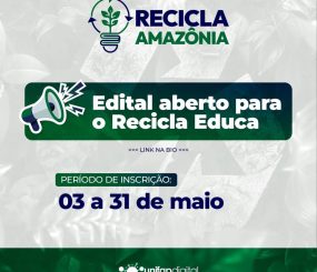 O edital do projeto de extensão Recicla Amazônia já está disponível, as inscrições iniciaram no dia, 03 de maio, e seguem até o dia 31
